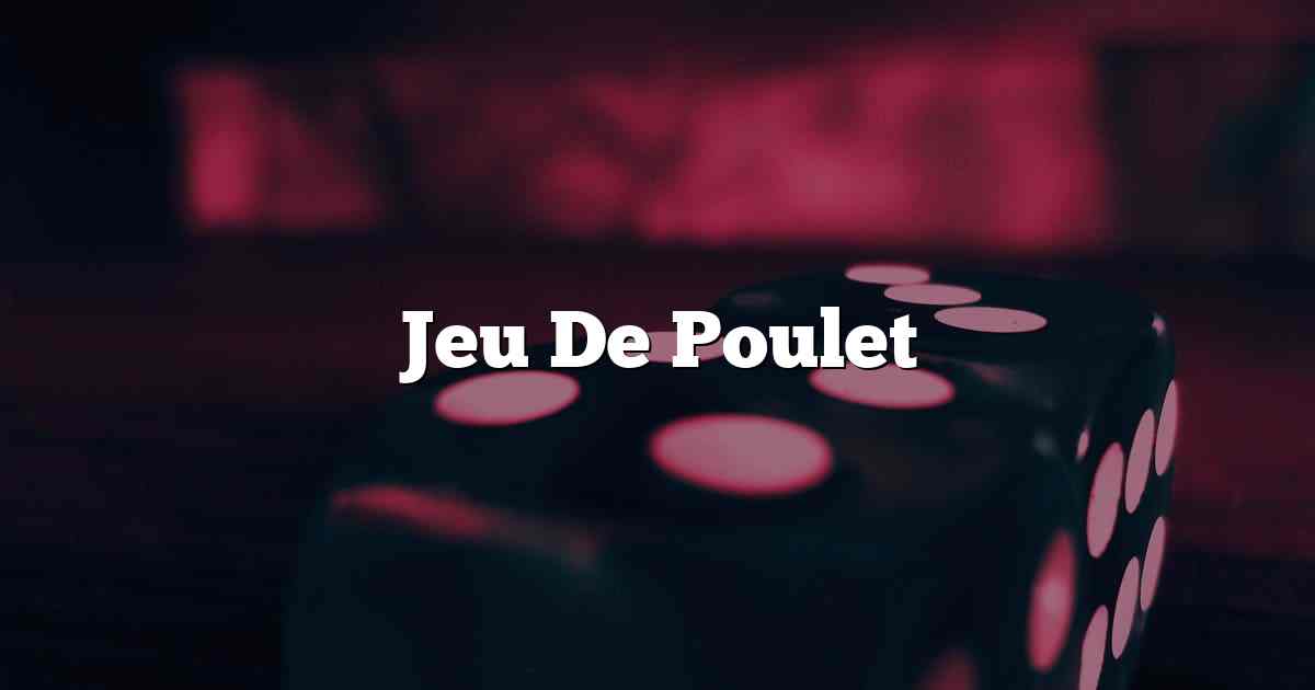 Jeu De Poulet