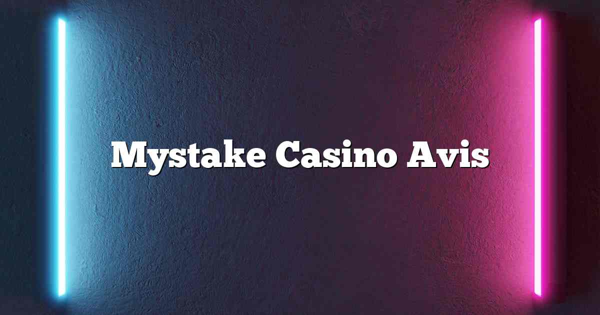 Mystake Casino Avis