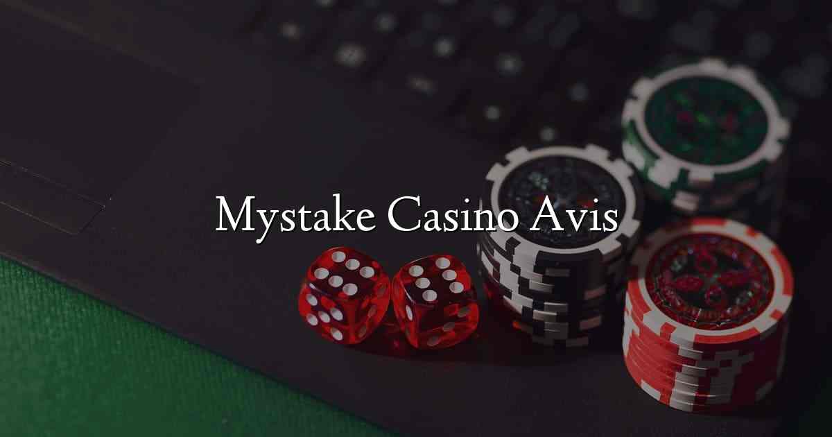 Mystake Casino Avis